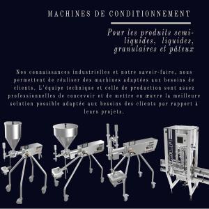  Machines De Remplissage Pour Tout Type De Liquide - conditionnement notre usine conçoit et fabrique - --•	des remplisseuses semi-automatiques et automatiques pour les produits semi-liquides,   liquides,   granulaires et pâteux--•	des boucheuses semi-automatiques -et des boucheuses automatiques conçues selon les exigences techniques des clients.--•	