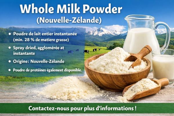  Whole Milk Powder (nouvelle-zélande) - lait et produits laitiers nous disposons de poudre de lait entier instantan&eacute;e (min. 28 % de mati&egrave;re grasse) spray dried agglom&eacute;r&eacute;e et instantan&eacute;e. origine nouvelle z&eacute;lande. poudre de prot&eacute;ines &eacute;galement disponible. merci de nous contacter pour plus d informations