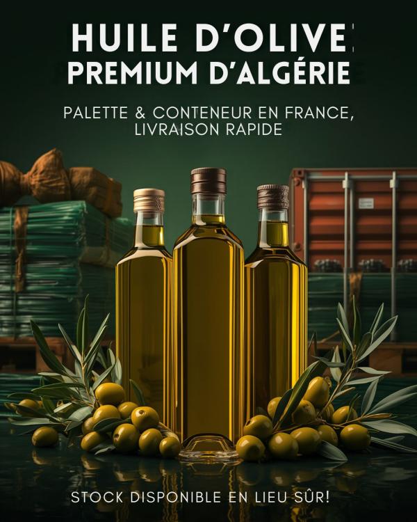  Huile D'olive Premium Algérienne - huiles opportunit&eacute; professionnelle huile d'olive premium d'alg&eacute;rie stock annuelle disponible en france. bouteilles 1l verre et pet. qualit&eacute; premium approvisionnement direct producteur. les disponibilit&eacute;s se r&eacute;duisent et les tarifs sont orient&eacute;s &agrave; la