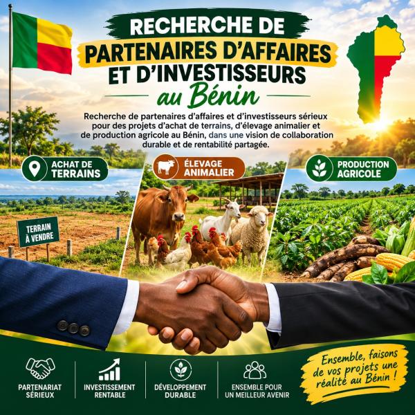  Recherche De Partenaires D affaires Et D inve - autres recherche de partenaires d affaires et d investisseurs s&eacute;rieux pour des projets d achat de terrains d &eacute;levage animalier et de production agricole au b&eacute;nin dans une vision de collaboration durable et de rentabilit&eacute; partag&eacute;e.