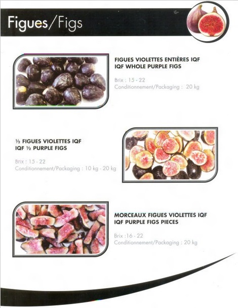  Figues Surgelées - fruits et légumes - figues violettes entières iqf ---   brix - 15 - 22--   packaging - 20 kg-- --- 1/2 figues violettes iqf ---   brix - 15 - 22--   packaging - 10 kg - 20 kg-- --- morceaux figues violettes iqf ---   brix - 16 - 22--   packaging - 20 kg